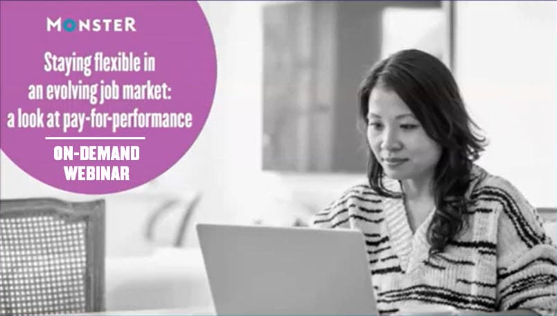 Staying Flexible in an Evolving Jobs Market: A Look at Monster’s Pay-for-Performance